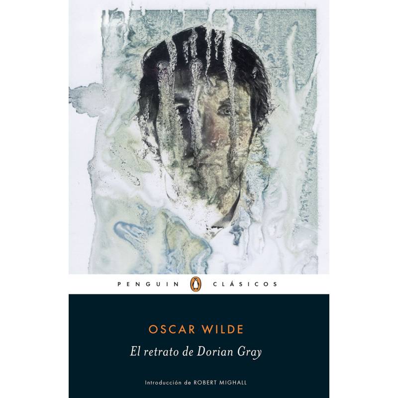 Penguin Random House - El retrato de Dorian Gray - Oscar Wilde