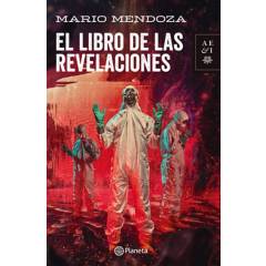 Editorial Planeta - El libro de las revelaciones - Mario Mendoza