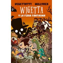Editorial Planeta - Wigetta y la feria fantasma - Vegetta777 / Willyrex