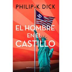 Editorial Planeta - El hombre en el castillo Dick Philip K