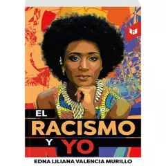 Libros Intermedio - El Racismo Y Yo - Edna Liliana Valencia Murillo