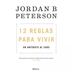 EDITORIAL PLANETA - 12 Reglas Para Vivir - Jordan B. Peterson