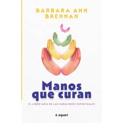 EDITORIAL PLANETA - Manos que curan Brennan Barbara Ann
