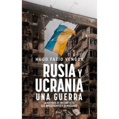 Rusia y Ucrania: Una guerra Fazio Vengoa Hugo Antonio