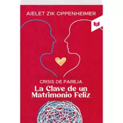 LIBROS INTERMEDIO - Crisis de Pareja,la Clave de un Matrimonio Feliz Aielet Zik Oppenheimer