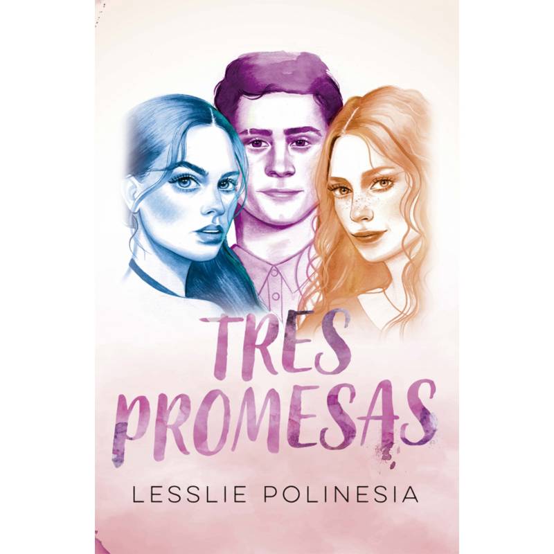 Penguin Random House - Tres Promesas - Lesslie Polinesia