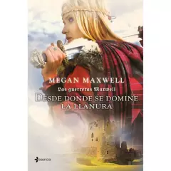 EDITORIAL PLANETA - Desde donde se domine la llanura - Megan Maxwell