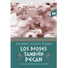 Círculo de Lectores - Los Dioses Tambien Pecan - Eduarda Lozano - Eduardo Lozano