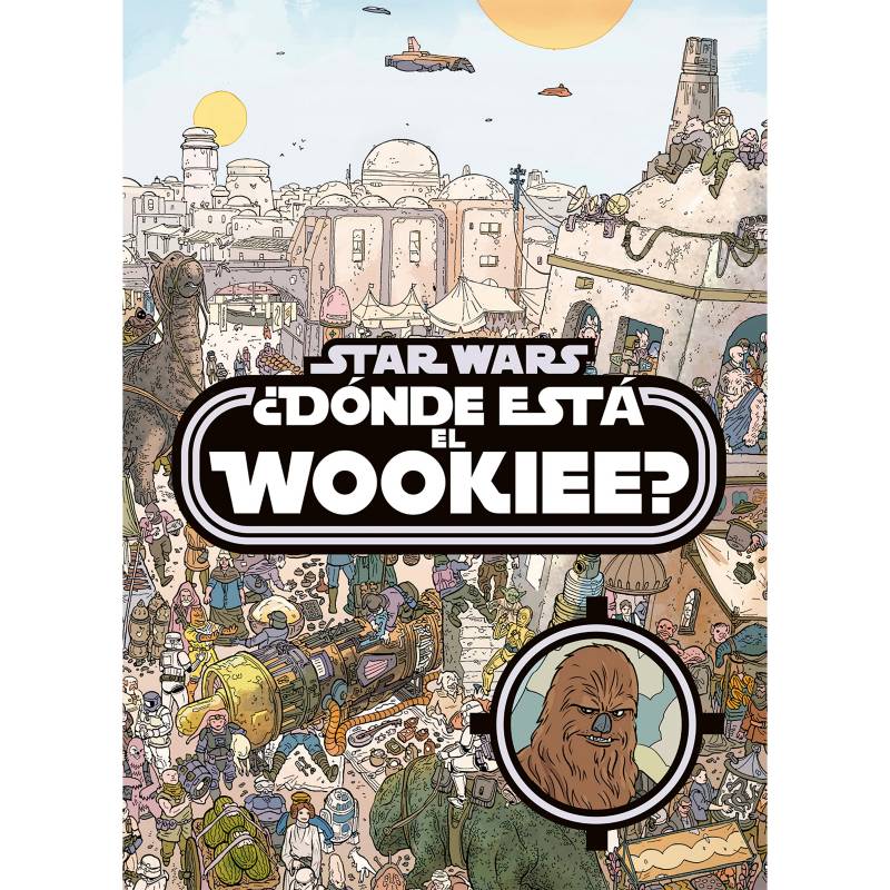 EDITORIAL PLANETA - Star Wars. ¿Dónde está el wookiee? - Disney
