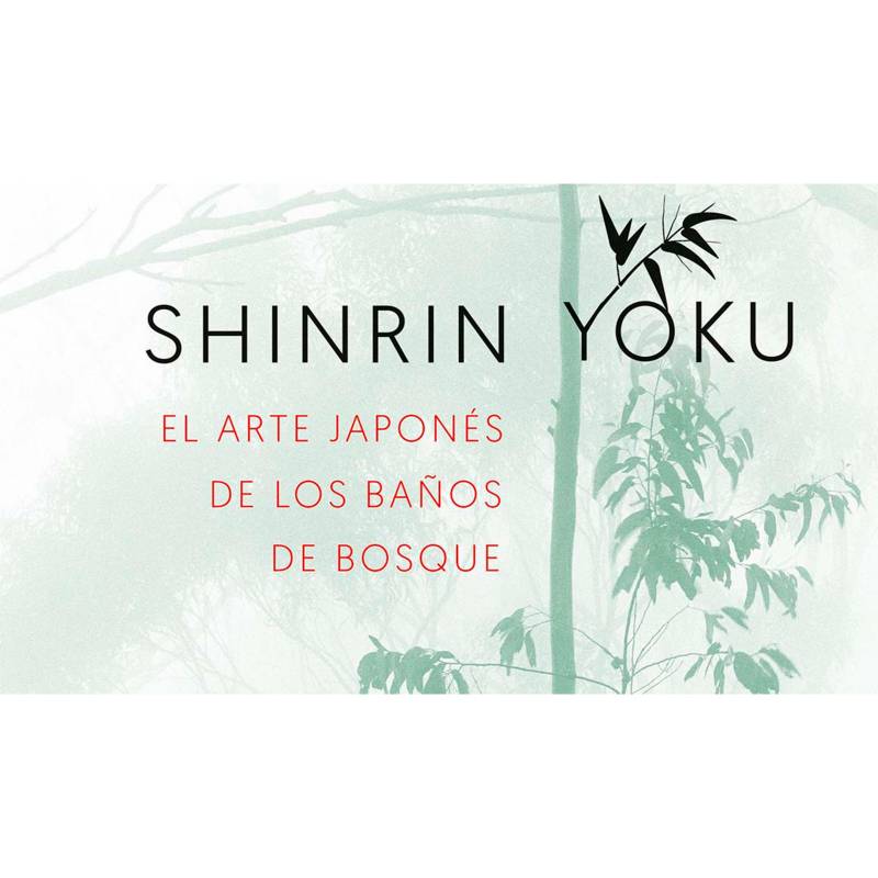 EDITORIAL PLANETA - Shinrin-yoku. El arte japonés de los baños de bosq - Francesc Miralles