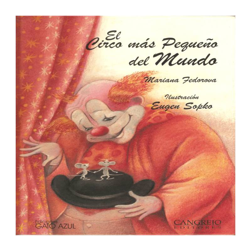 CANGREJO EDITORES - El circo más pequeño del mundo - t.d - Mariana Fedorova