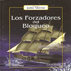 Los forzadores del bloqueo - Julio Verne