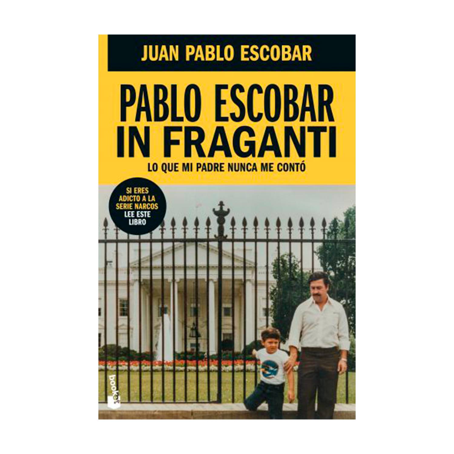 EDITORIAL PLANETA Pablo Escobar Infraganti - Juan Pablo Escobar |  