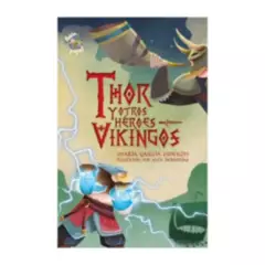 COMERCIALIZADORA EL BIBLIOTECOLOGO - Thor y otros héroes vikingos Maria García Esperón  Alex