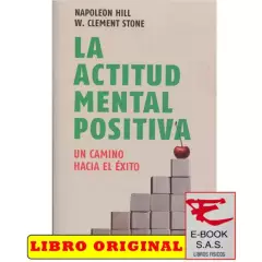 DEBOLSILLO - La actitud mental positiva. un camino hacia el éxito