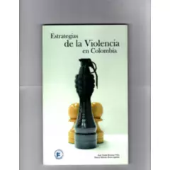 GENERICO - ESTRATEGIAS DE LA VIOLENCIA EN COLOMBIA