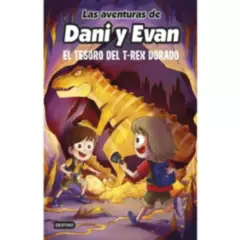 COMERCIALIZADORA EL BIBLIOTECOLOGO - Las aventuras de Dani y Evan.  El tesoro del T-rex dorado