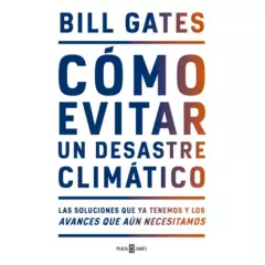 PLAZA & JANES - Cómo Evitar Un Desastre Climático / Bill Gates