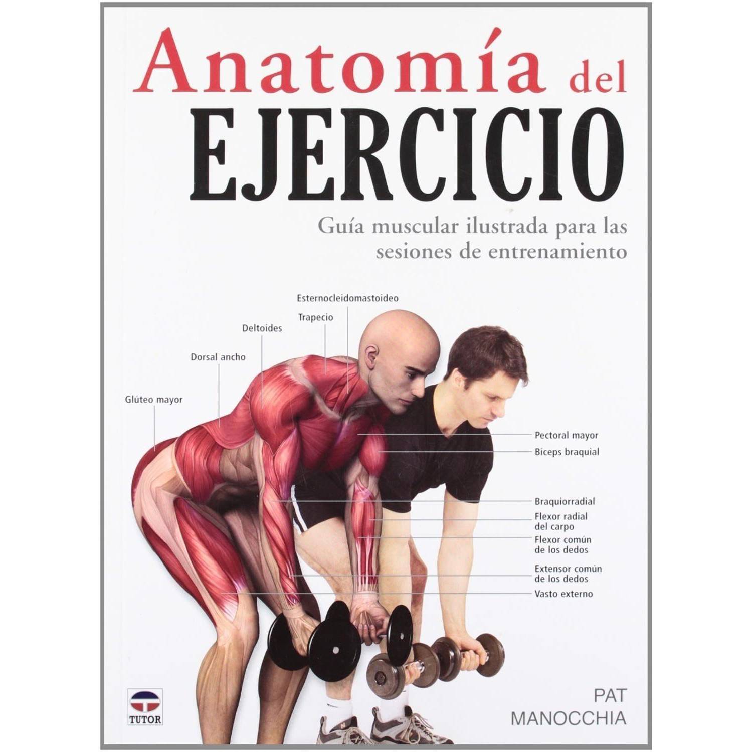 Anatomia Del Ejercicio. Guia Ilustrada GENERICO