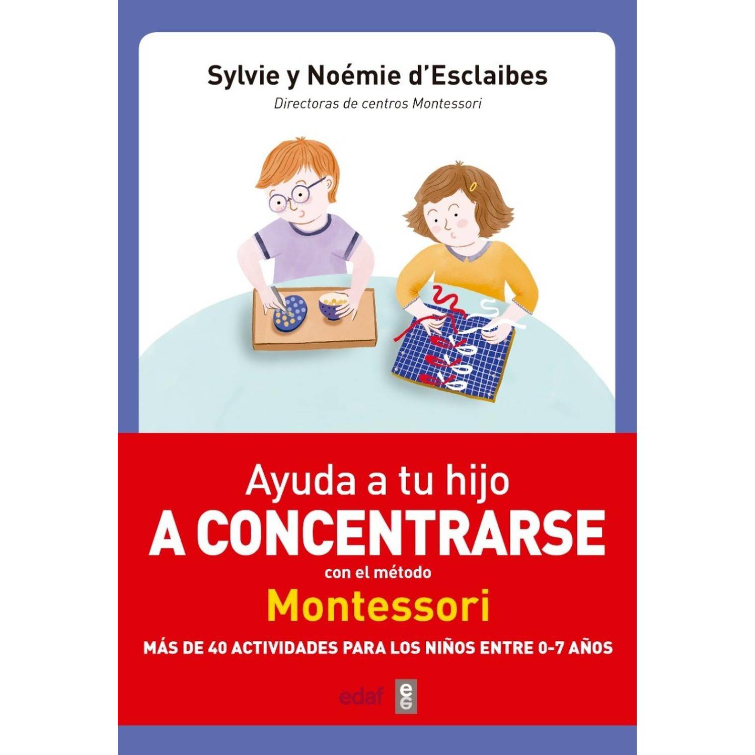 FOMENTA LA CONFIANZA DE TUS HIJOS CON EL MÉTODO MONTESSORI. PARA