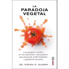 EDAF - La Paradoja Vegetal. Los Peligros De La Comida Sana