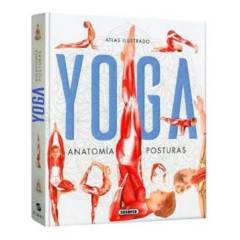 SUSAETA - Atlas Ilustrado Yoga. Anatomía, Posturas