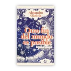 ARIEL - Otro Fin Del Mundo Es Posible / Alejandro Gaviria