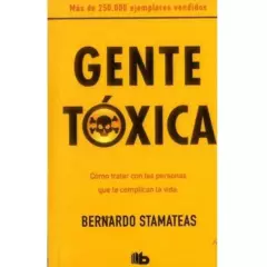 B DE BOLSILLO - Gente Toxica / Bernando Stamateas