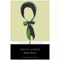 PENGUIN CLASICOS - Madame Bovary. Gustave Flaubert