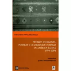 COMERCIALIZADORA EL BIBLIOTECOLOGO - Pueblos indígenas pobreza y desarrollo humano en América Latina 1994-2004