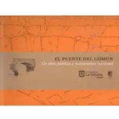 COMERCIALIZADORA EL BIBLIOTECOLOGO - El Puente Del Común De Obra Pública A Monumento Naciona