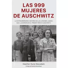 ROCA EDITORIAL - Las 999 Mujeres De Auschwitz