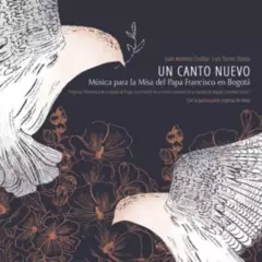 GENERICO - Un Canto Nuevo Música Para La Misa De Francisco En Bogotá