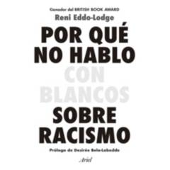 COMERCIALIZADORA EL BIBLIOTECOLOGO - Por Qué No Hablo Con Blancos Sobre Racismo