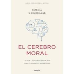 COMERCIALIZADORA EL BIBLIOTECOLOGO - El Cerebro Moral, Patricia S. Churchland