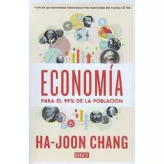 DEBATE - Economía Para El 99% De La Población / Ha-joon Chang