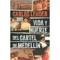 DEBATE - Vida Y Muerte Del Cartel De Medellín. Carlos Lehder