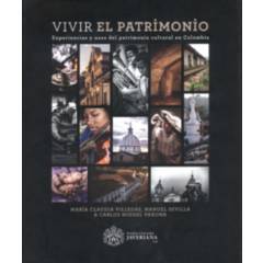 GENERICO - Vivir El Patrimonio Experiencias Y Usos Del Patrimonio Cultu