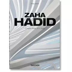 TASCHEN - Zaha Hadid. Complete Works 1979-Today. 40th Ed. (T.D)