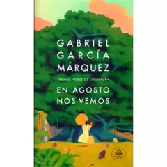 PENGUIN RANDOM HOUSE - En Agosto Nos Vemos. Gabriel García Márquez
