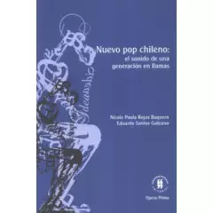 UNIVERSIDAD DEL ROSARIO - Nuevo Pop Chileno El Sonido De Una Generacion En Llamas