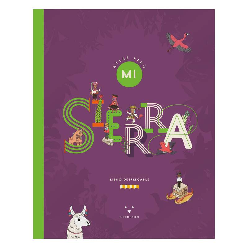 EDICIONES PICHONCITO - Atlas Perú: Mi Sierra
