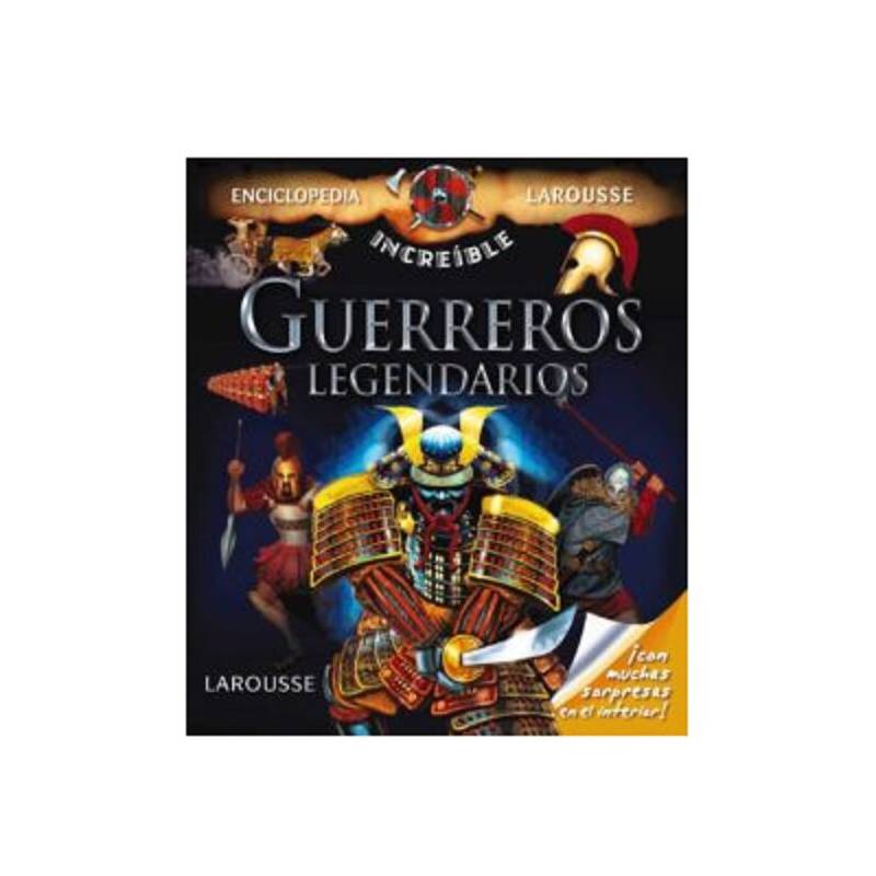 LAROUSSE - Libro Guerreros Legendarios