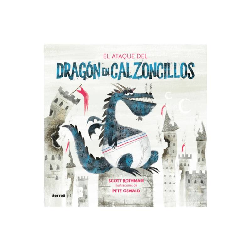 EL ATAQUE DEL DRAG N EN CALZONCILLOS PENGUIN RANDOM HOUSE