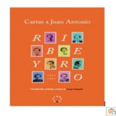 CARTAS A JUAN ANTONIO DE Julio Ramón Ribeyro