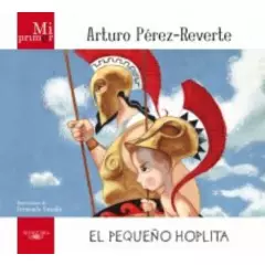ALFAGUARA - El Pequeño Hoplita - Arturo Pérez - Reverte