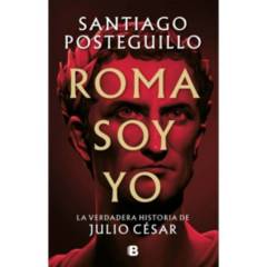 ROMA SOY YO - La verdadera historia de Julio César