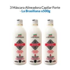 3 Máscara alineadora capilar Forte - La Brasiliana x500g