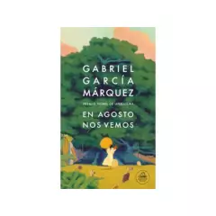 PENGUIN RANDOM HOUSE - EN AGOSTO NOS VEMOS - Gabriel García Márquez
